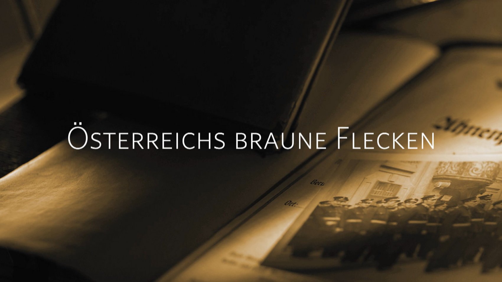 Das schwere Erbe - Österreichs braune Flecken